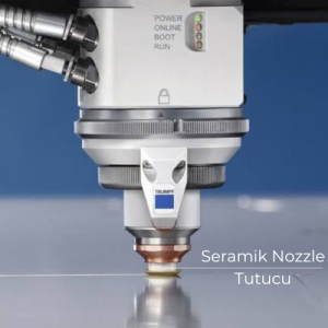 trumpf seramik lazer tutucu